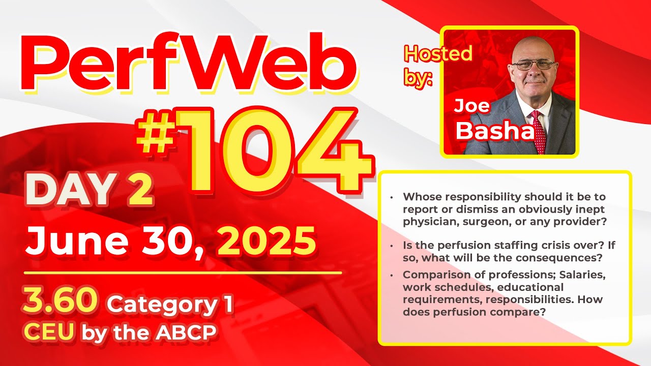 PerfWeb 104 - Is the perfusion staffing crisis over? If so, what will be the consequences? - Day 2: Evening Session