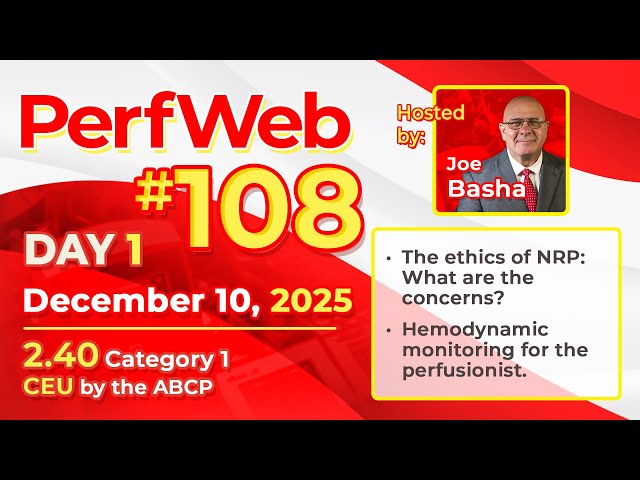 PerfWeb 108 Day 1: NRP Ethics and Hemodynamics