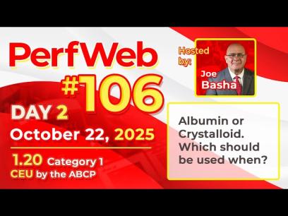 PerfWeb 106 Day 2: Albumin or Crystalloid in Perfusion