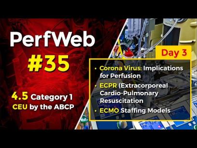 Coronavirus: Implications for perfusion. ECPR Extracorporeal Cardiopulmonary Resuscitation. ECMO