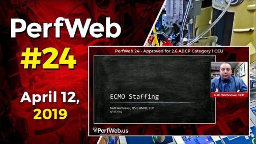 PerfWeb 24 ECMO Staffing Model - Perfusionist, Nurse, Respiratory Specialist