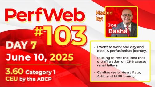 PerfWeb 103 Behind the Pump: A Perfusionist’s Journey Through Ultrafiltration Myths, Renal Outcomes, and Cardiac Timing Day 7: Evening Session