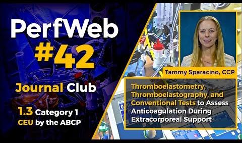 PerfWeb 42 Thromboelastography & conventional test to assess anticoagulation - extracorporeal support
