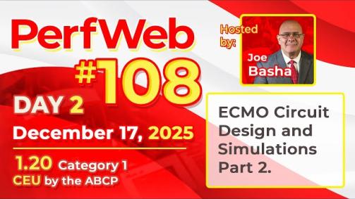 PerfWeb 108 Day 2: ECMO Circuit Design and Simulations Part 2