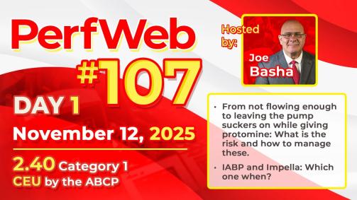 PerfWeb 107 Day 1: Protamine Pitfalls, IABP vs Impella