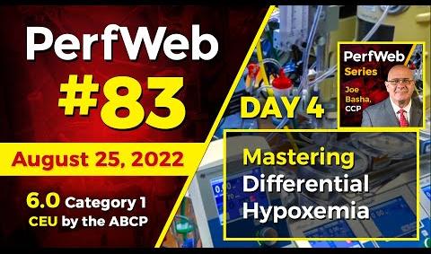 PerfWeb 83 - Day 4 - Mastering Differential Hypoxemia - V-A ECMO